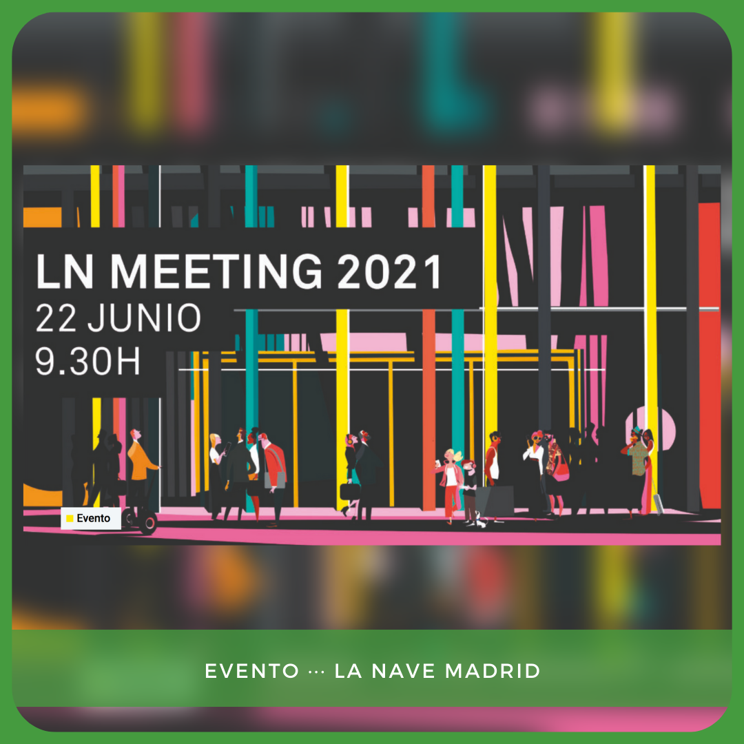 La 3ª edición del Programa de aceleración de La Nave finaliza con el #LNMeeting 2021