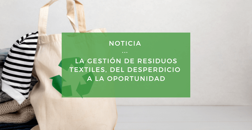 Reutilización y reciclaje: aire fresco en la gestión de los residuos textiles