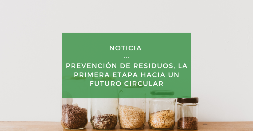 Prevención de residuos, trazando el rumbo hacia un mañana mañana más circular y sostenible
