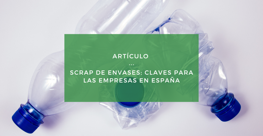 SCRAP de envases: claves para las empresas en España